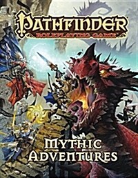 Pathfinder Roleplaying Game: Mythic Adventures (Hardcover)