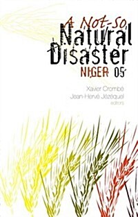 Not-So Natural Disaster: Niger 2005 (Hardcover)