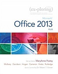 Exploring: Microsoft Office 2013, Plus (Paperback)