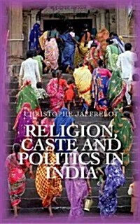 Religion Caste and Politics in India (Paperback)