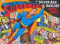 Superman: The Silver Age Newspaper Dailies Volume 1: 1959-1961 (Hardcover)