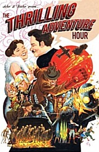 The Thrilling Adventure Hour (Hardcover)