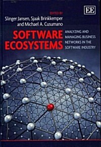 Software Ecosystems : Analyzing and Managing Business Networks in the Software Industry (Hardcover)