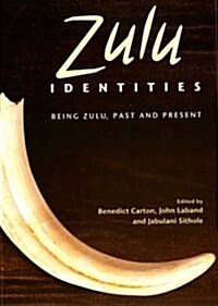 Zulu Identities: Being Zulu, Past and Present (Paperback)