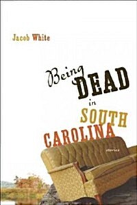 Being Dead in South Carolina (Paperback)