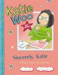 Sincerely, Katie :writing a letter with Katie Woo 