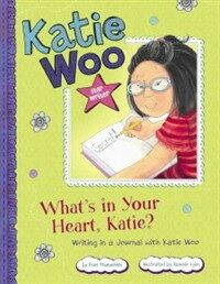 What's in your heart, Katie? :writing in a journal with Katie Woo 