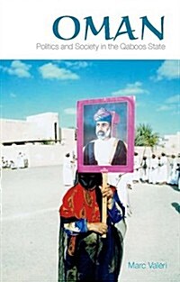 Oman: Politics and Society in the Qaboos State (Paperback)