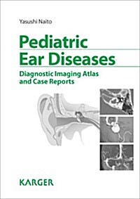 Pediatric Ear Diseases: Diagnostic Imaging Atlas and Case Reports (Hardcover)