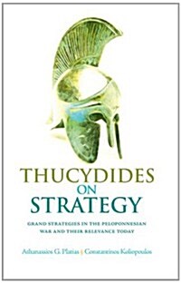 Thucydides on Strategy: Grand Strategies in the Peloponnesian War and Their Relevance Today (Hardcover)