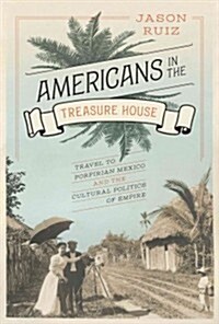 Americans in the Treasure House (Hardcover)