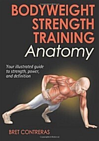 Bodyweight Strength Training Anatomy (Paperback)