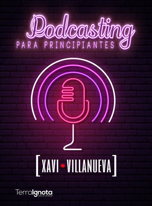 PODCASTING PARA PRINCIPIANTES (Paperback)