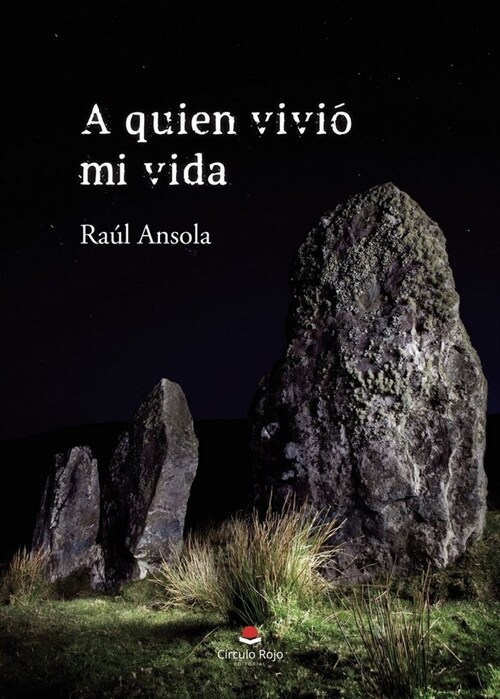 A QUIEN VIVIO MI VIDA (Book)