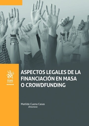 ASPECTOS LEGALES DE LA FINANCIACION EN MASA O CROWDFUNDING (Book)