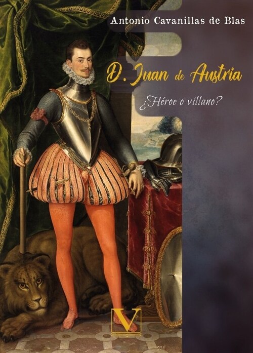 D JUAN DE AUSTRIA HEROE O VILLANO (Book)