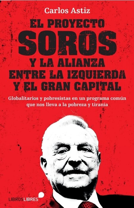 PROYECTO SOROS Y LA ALIANZA ENTRE LA IZQUI (Book)