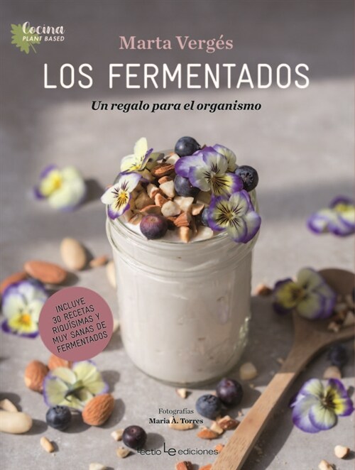 Los Fermentados: Un Regalo Para El Organismo (Paperback)