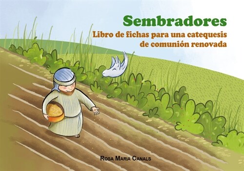 SEMBRADORES FICHAS PARA UNA CATEQUESIS DE COMUNION RENOVAD (Spiral Bound)