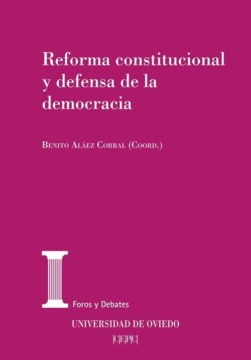 REFORMA CONSTITUCIONAL Y DEFENSA DE LA DEMOCRACIA (Paperback)