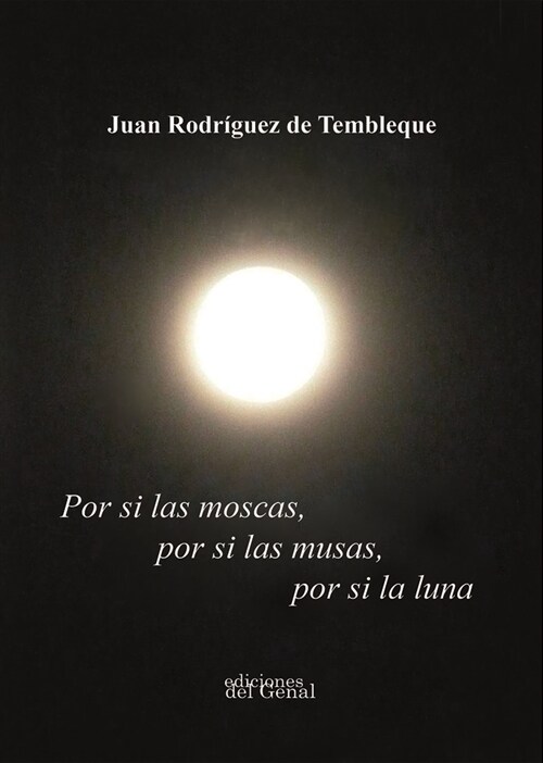 POR SI LAS MOSCAS, POR SI LAS MUSAS, POR SI LA LUNA (Paperback)