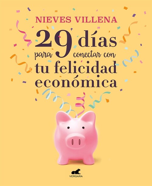 29 D?s Para Conectar Con Tu Felicidad Econ?ica / 29 Days to Reach Your Financi Al Happiness (Paperback)