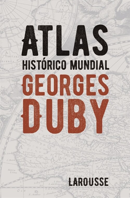 ATLAS HISTORICO MUNDIAL GEORGES DUBY (Book)