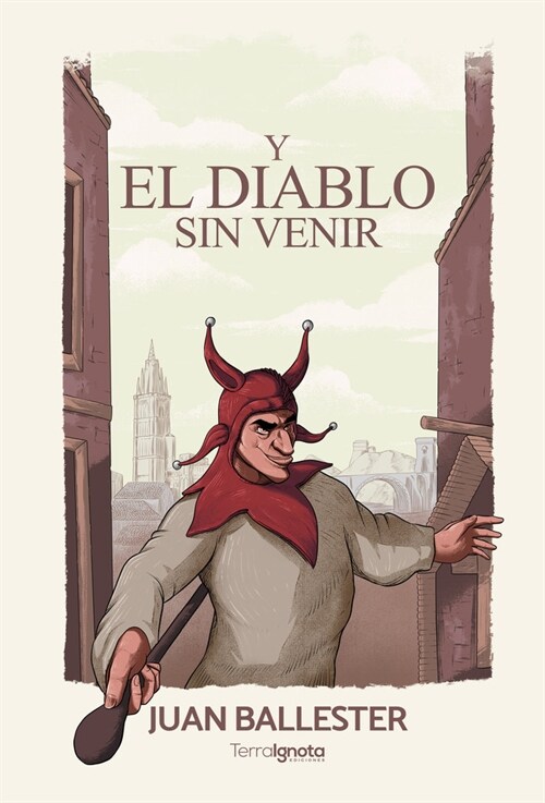 Y EL DIABLO SIN VENIR (Paperback)