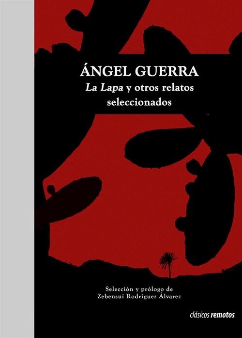 ANGEL GUERRA LA LAPA Y OTROS RELATOS SELECCIONADOS (Paperback)