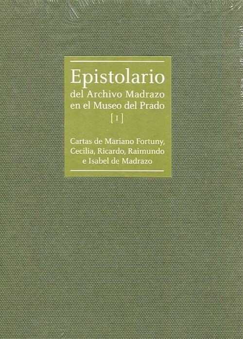 EPISTOLARIO DEL ARCHIVO MADRAZO EN EL MUSEO DEL PRADO. (Hardcover)