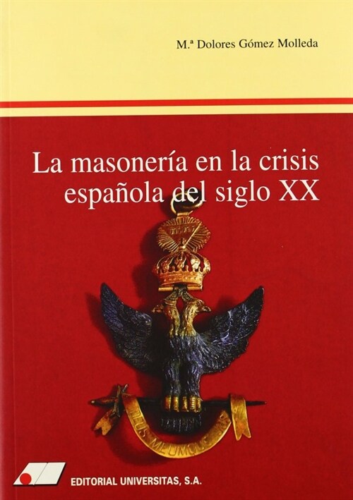 MASONERA EN LA CRISIS ESPANOLA DEL SIGLO (Book)