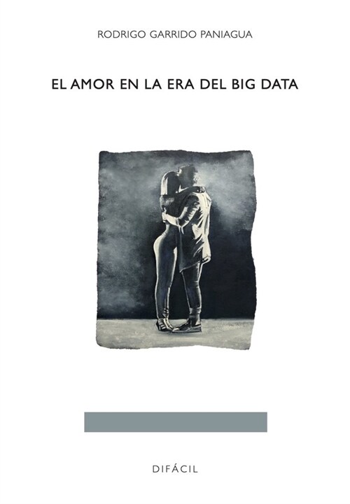 AMOR EN LA ERA DEL BIG DATA,EL (Paperback)