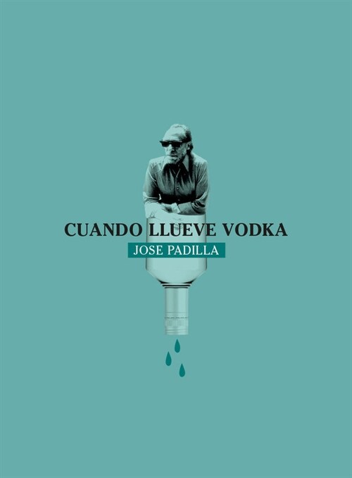 CUANDO LLUEVE VODKA (Paperback)