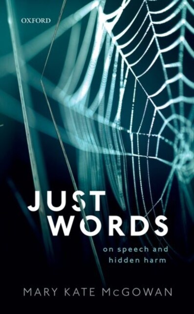 Just Words : On Speech and Hidden Harm (Paperback)