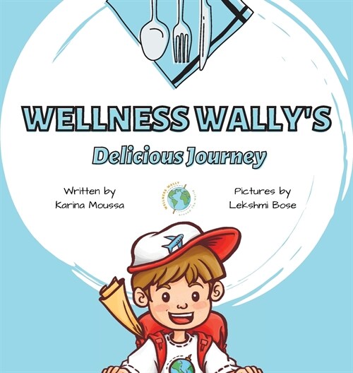 Wellness Wallys Delicious Journey (Hardcover)