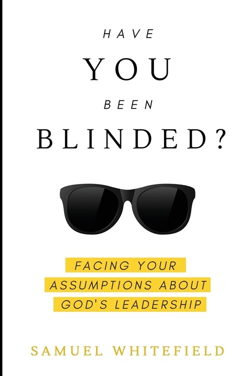 Have You Been Blinded? (Paperback)