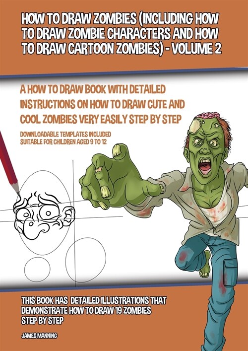 How to Draw Zombies (Including How to Draw Zombie Characters and How to Draw Cartoon Zombies) - Volume 2 (Paperback)