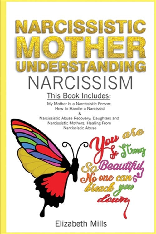 Narcissistic Mother, Understanding Narcissism: This Book Includes: My Mother Is a Narcissistic Person & Narcissistic Abuse Recovery: Daughters and Nar (Paperback)