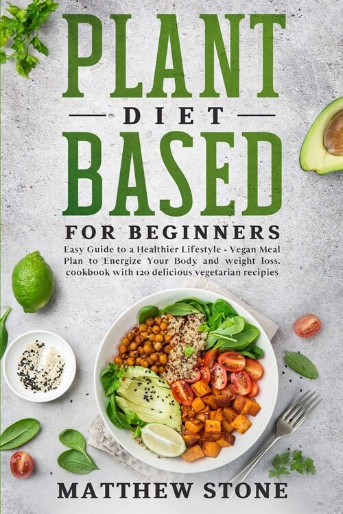Plant based diet for beginners (Paperback)
