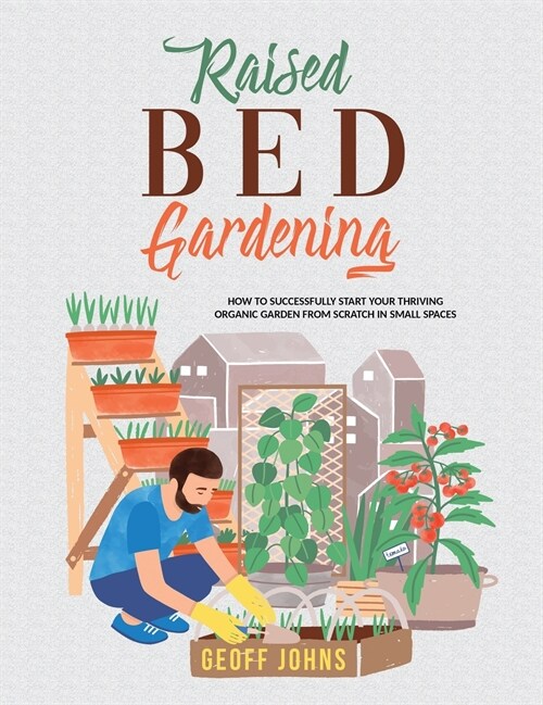 Raised Bed Gardening (Hardcover)