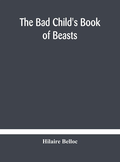 The bad childs book of beasts (Hardcover)