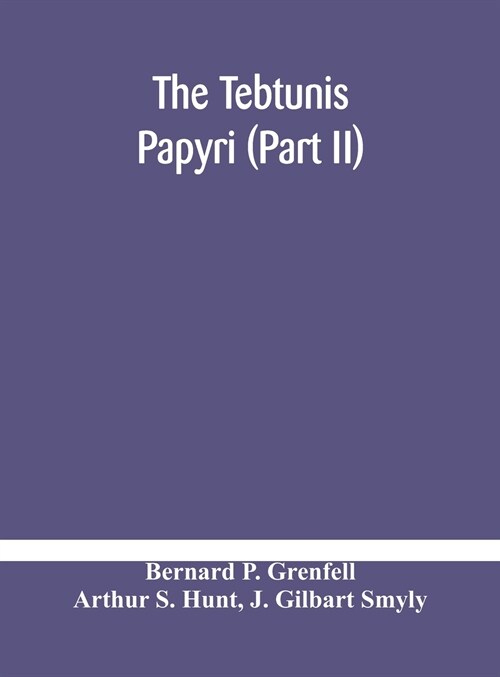 The Tebtunis papyri (Part II) (Hardcover)