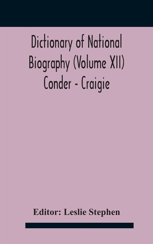 Dictionary of national biography (Volume XII) Conder - Craigie (Hardcover)