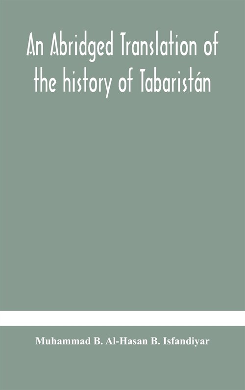 An abridged translation of the history of Tabarist? (Hardcover)