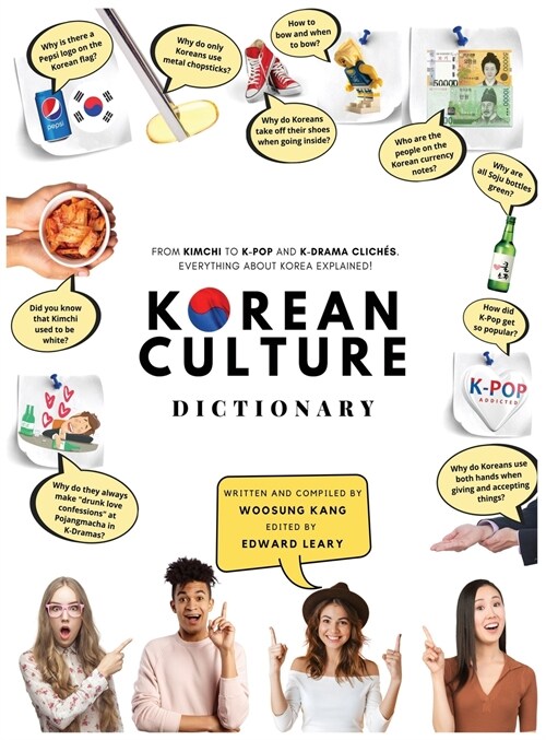 Korean Culture Dictionary - From Kimchi To K-Pop and K-Drama Clich?. Everything About Korea Explained! (Hardcover)
