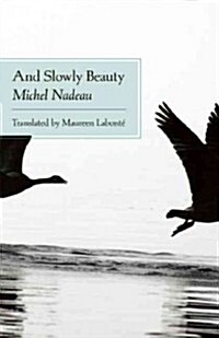 And Slowly Beauty (Paperback)