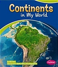 Continents in My World (Library Binding)