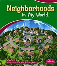 Neighborhoods in My World (Library Binding)