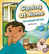 Signing at Home: Sign Language for Kids (Hardcover)