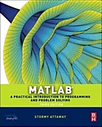 Matlab : A Practical Introduction to Programming and Problem Solving (Paperback, 3 Rev ed)